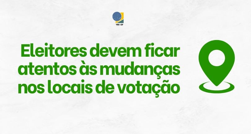O Tribunal Regional Eleitoral do Distrito Federal (TRE-DF) atualizou os locais de votação de alg...