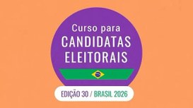 Curso voltado a candidatas às Eleições 2026 até esta quinta-feira