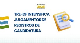 TRE-DF já analisou 96,3% dos registros de candidatura e deve concluir julgamentos até segunda (14)
