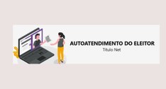 A ferramenta Autoatendimento do Eleitor permite que você se aliste, regularize sua situação e im...