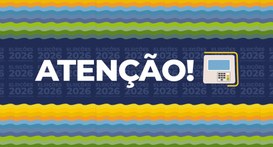 Banner com um fundo azul escuro e logos das Eleições 2026. A palavra Atenção em letras brancas e...