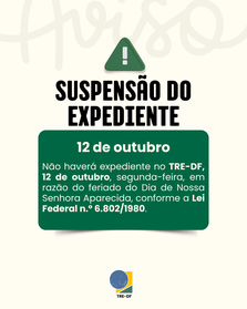 TRE-DF não terá expediente na segunda-feira (12) devido ao feriado de Nossa Senhora Aparecida